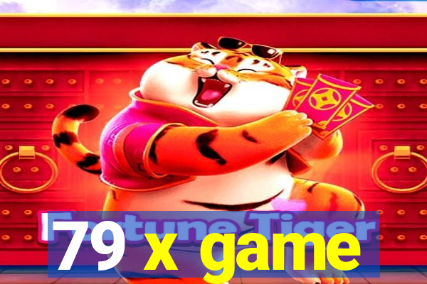 79 x game